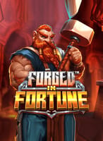 Forged in Fortune