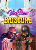 Vice Shore the Big Score