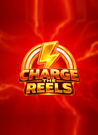 Charge the Reels